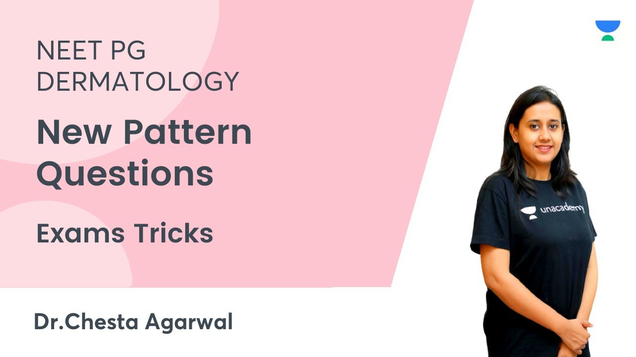 New pattern questions in Dermatology | NEET PG 2021 | Dr. Chesta Agarwal