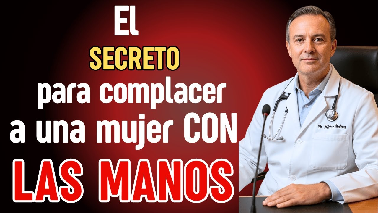 Urólogo: El SECRETO para complacer a una mujer con las manos