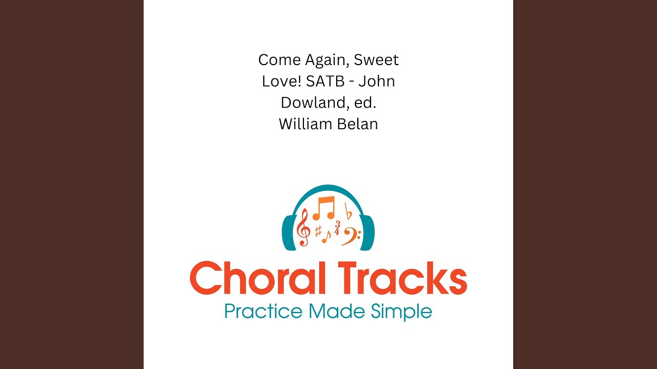 Come Again, Sweet Love doth Now Invite (Alto Predominant)