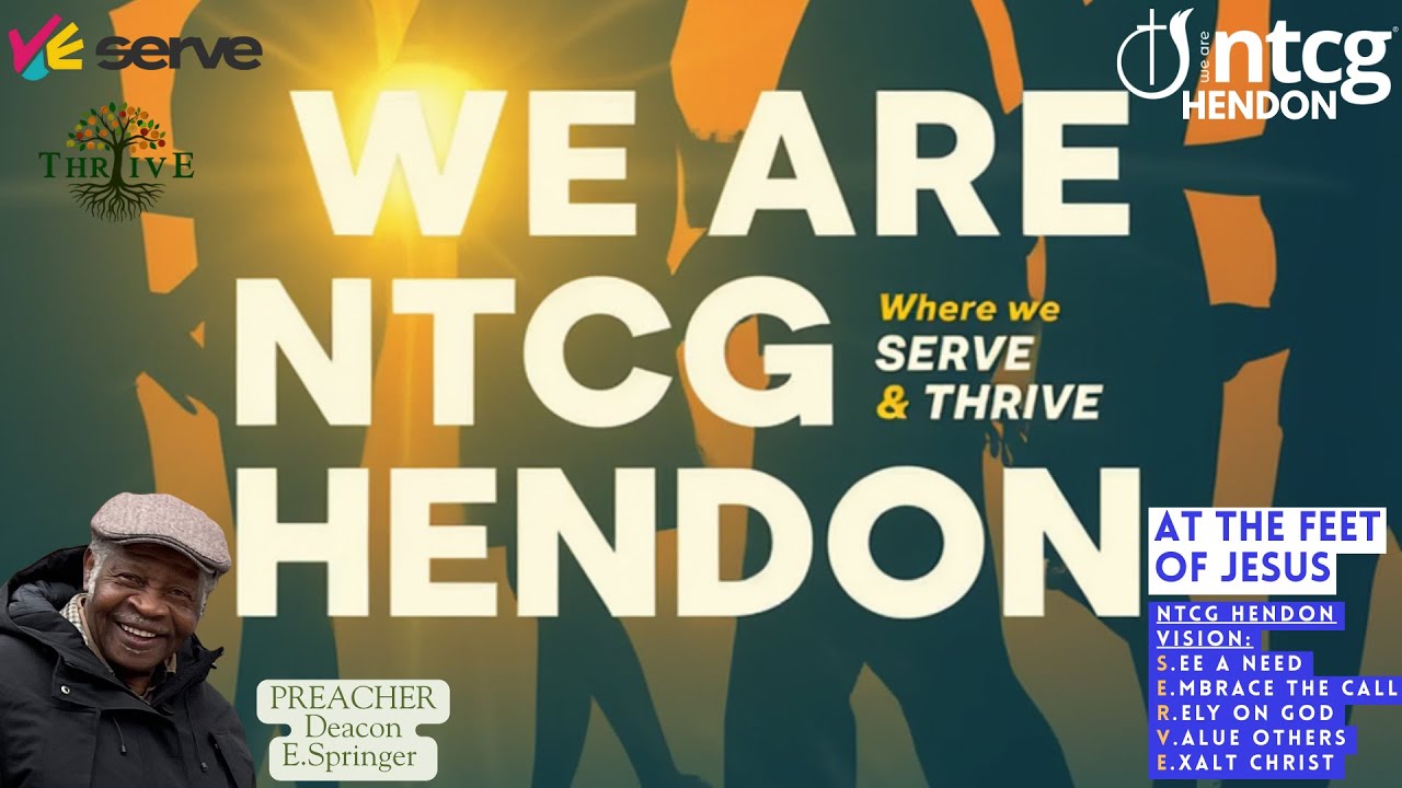 At The Feet of Jesus - SERVE | NTCG Hendon -  Deacon E.Springer - Men’s Day |Sunday 18 Jan 2026