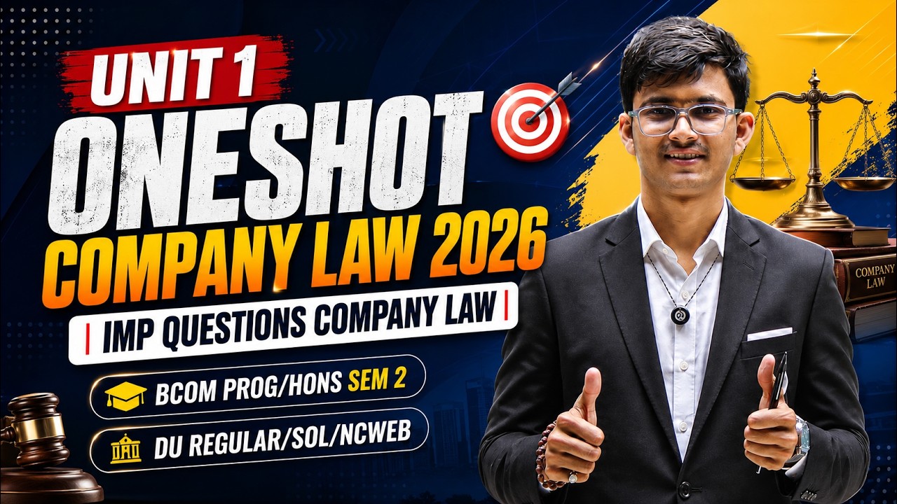 Unit 1 Oneshot Company Law 2026 | Imp Questions Company Law | BCom Prog/Hons
