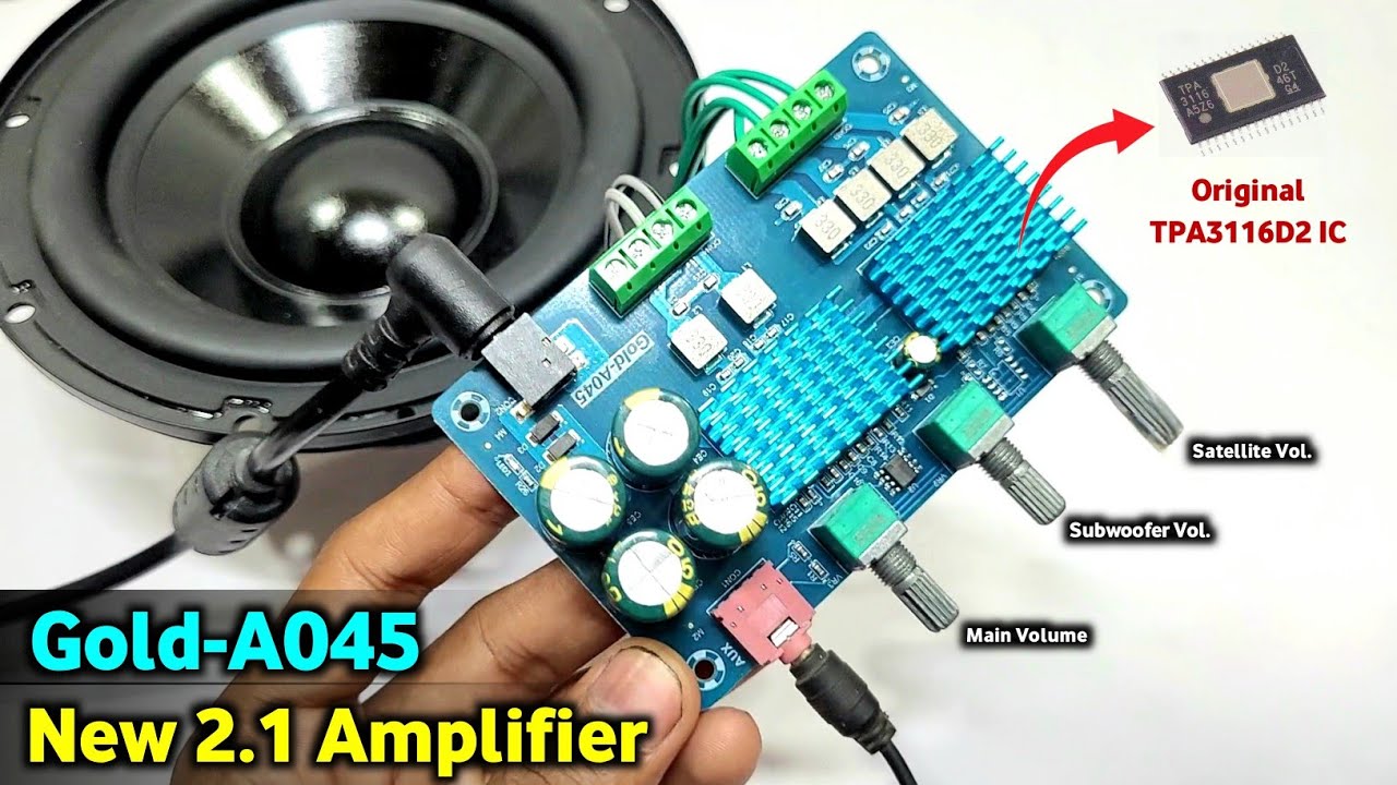 New Gold A045 2.1 Class D Amplifier | TPA3116D2 Dual Ic Inbuilt | You Like Electronic