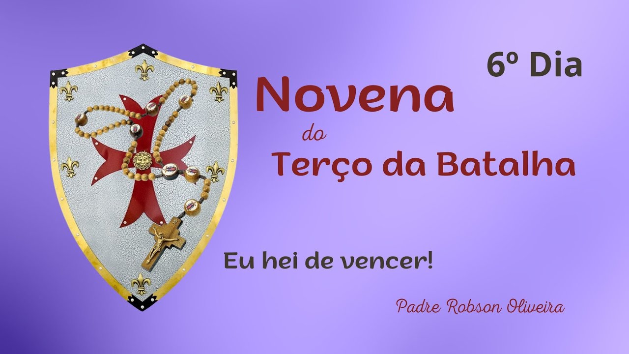6º DIA - TERÇO DA BATALHA - CONVERSÃO E ORAÇÃO - 30.01.2026 - Padre Robson de Oliveira