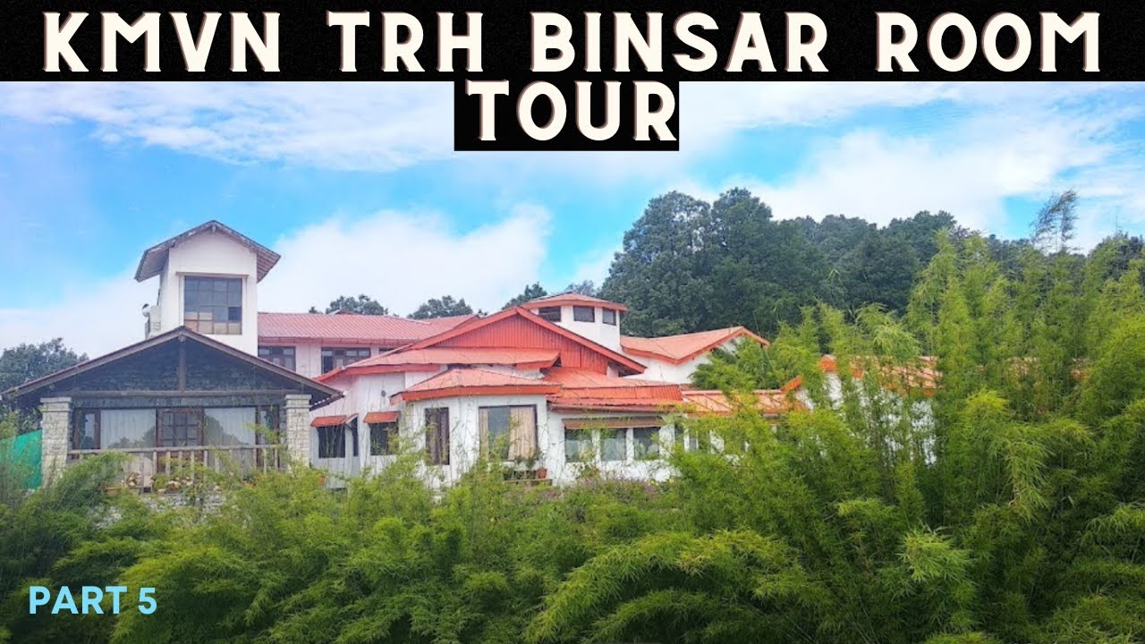 KMVN TRH BINSAR || Complete Room Tour | Part 5