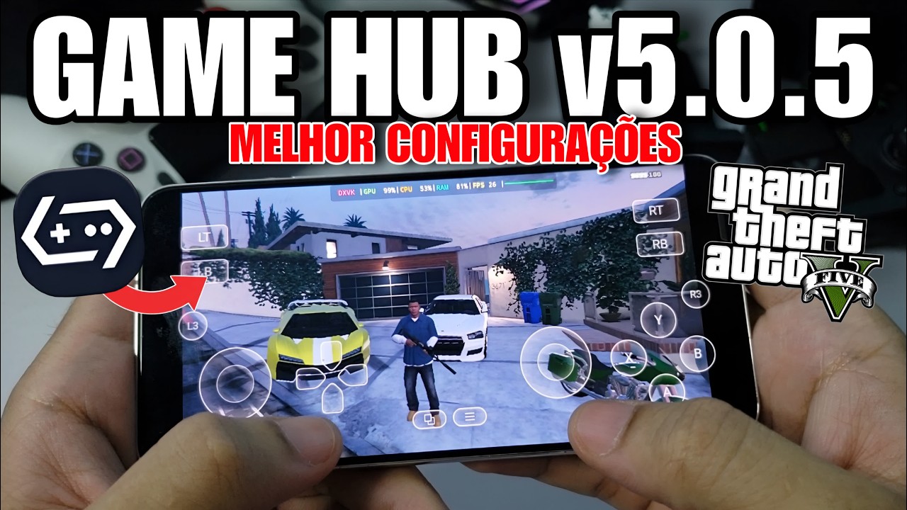 GAME HUB V5.0.5: MELHOR CONFIGURAÇAO PRA RODAR GTA 5 LISO NO ANDROID