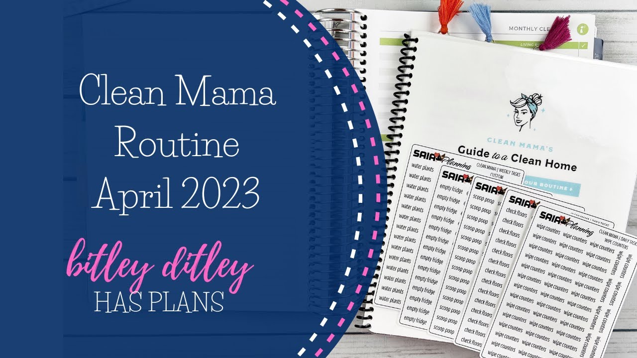 Clean Mama Routine | April 2023 | Plum Paper | Ft. Every Changing Plans + Orange Umbrella Co.