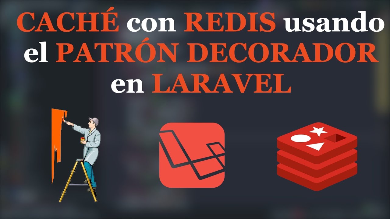 ¿Qúe es el PATRÓN DECORADOR 👨‍🎨👩‍🎨 ? - Implementando CACHÉ con REDIS en LARAVEL  💻