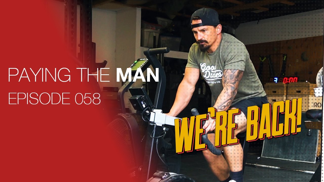 We're BACK... Kind Of | Paying the Man Ep.058