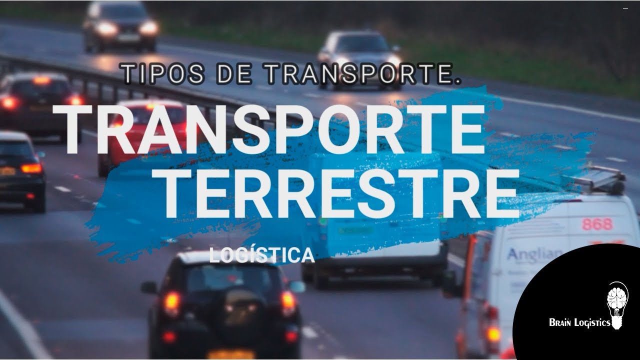 Tipos de Transporte: Transporte Terrestre