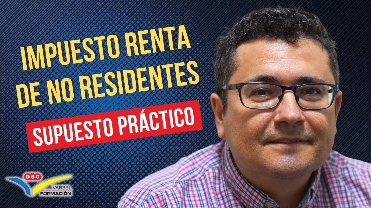 🤼 ¿LUCHANDO PARA CONOCER EL IMPUESTO DE LA RENTA NO RESIDENTES?