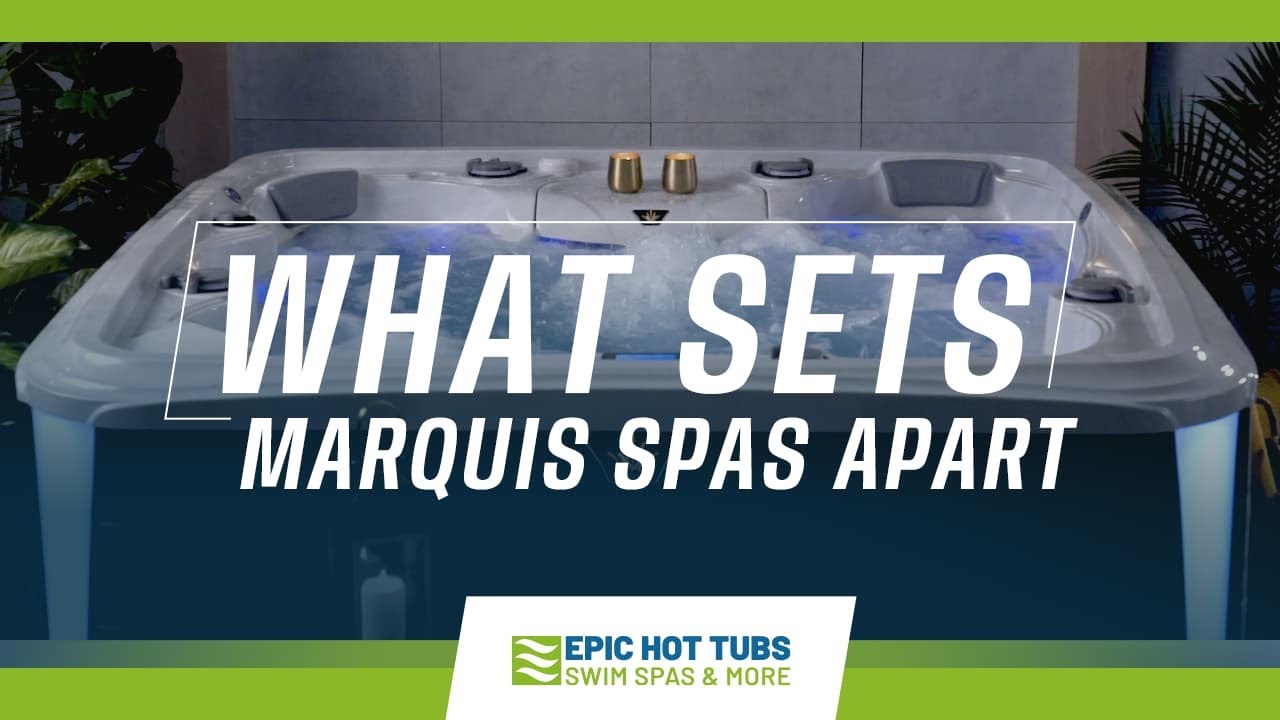 What Sets Marquis Spas Apart from the Competition | Marquis Spas Dealer in NC