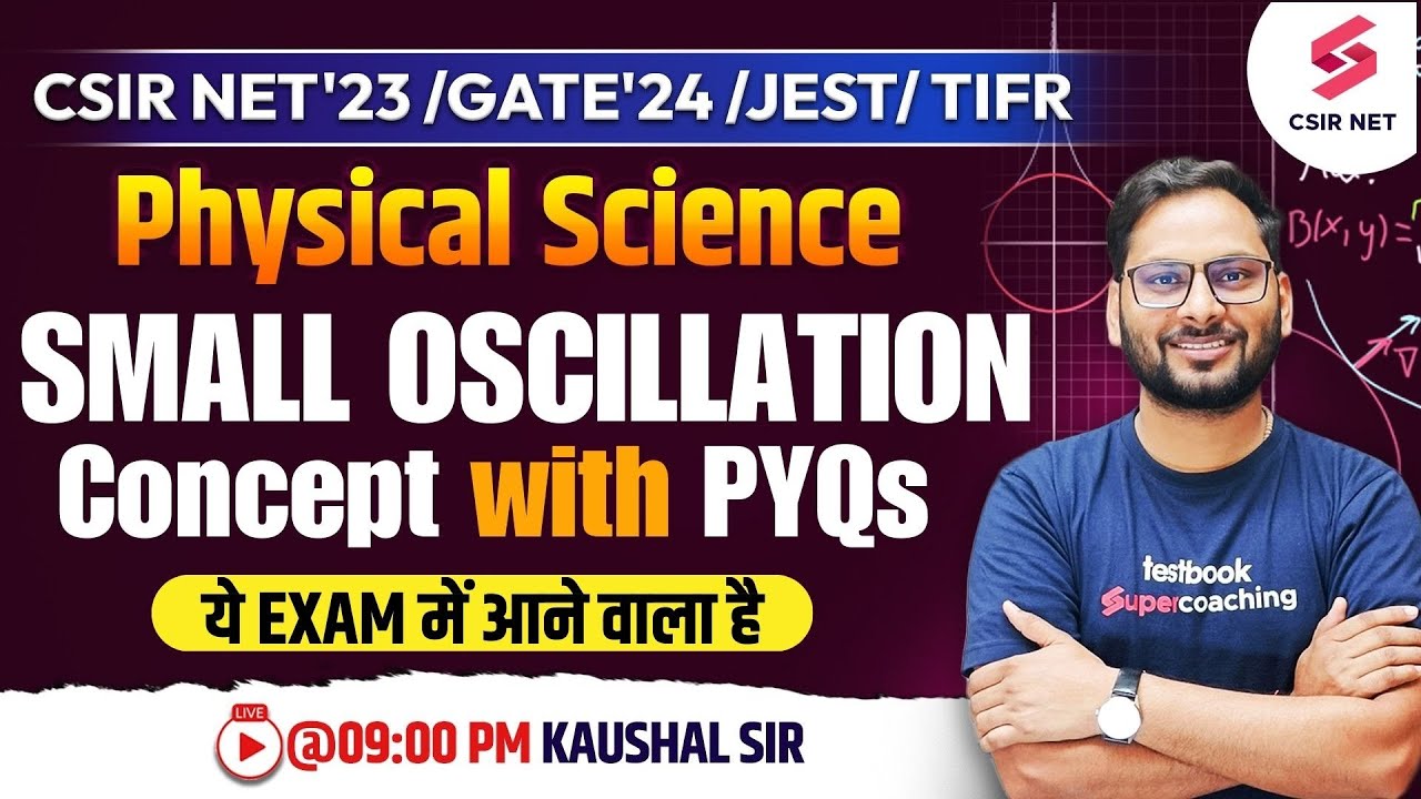 CSIR NET Dec 2023 | GATE 24 | Physical Science Small Oscillation Concept with PYQs | Kaushal Sir