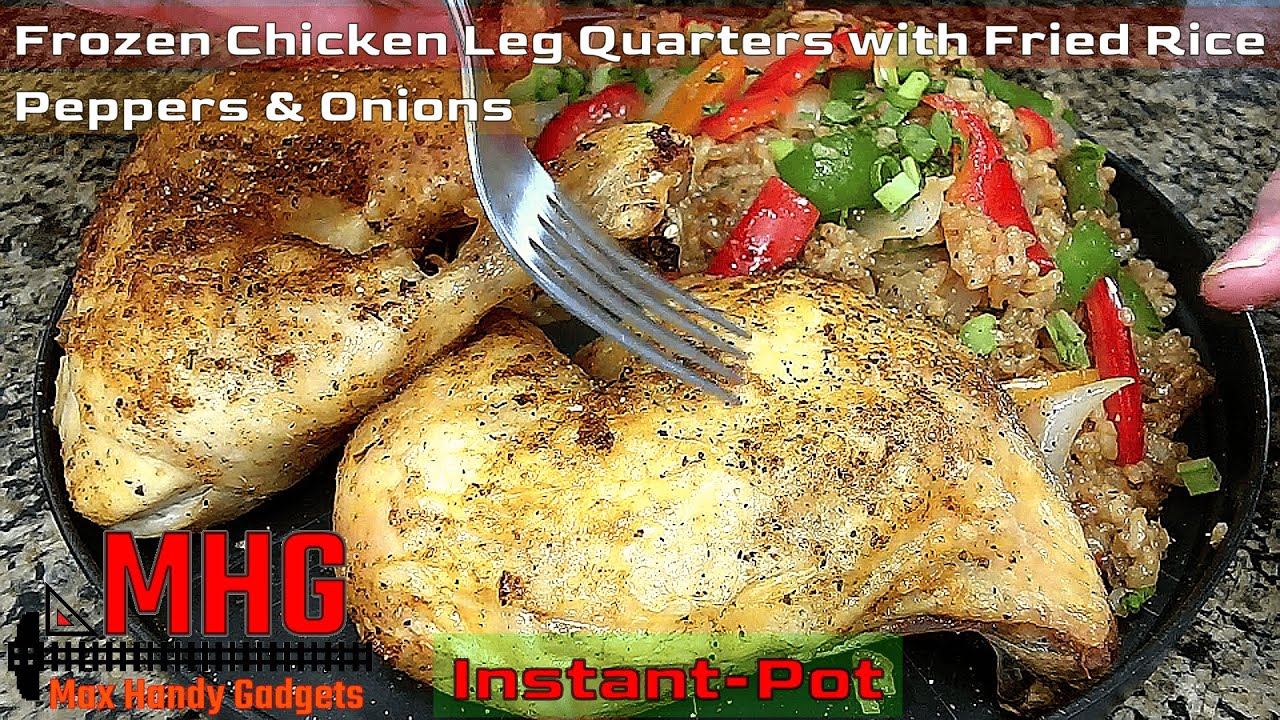 Instant Pot Frozen Chicken Leg Quarters with Fried Rice Peppers and Onions