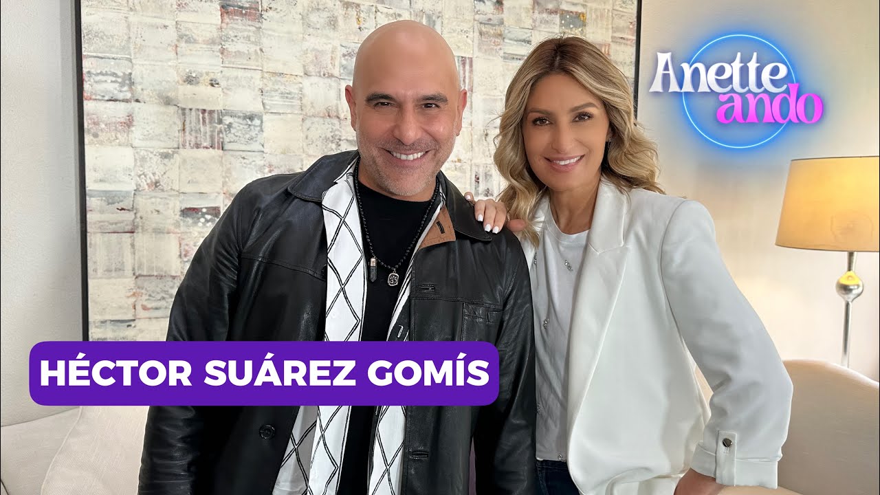 Héctor Suárez Gomís en Anetteando