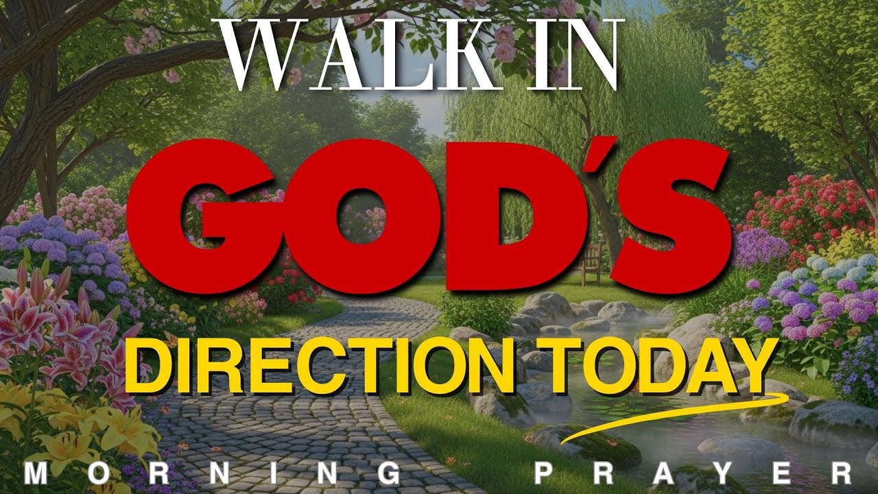 Start Your Day in God’s Presence | Prayer for Light and Spiritual Direction  | Morning Prayer