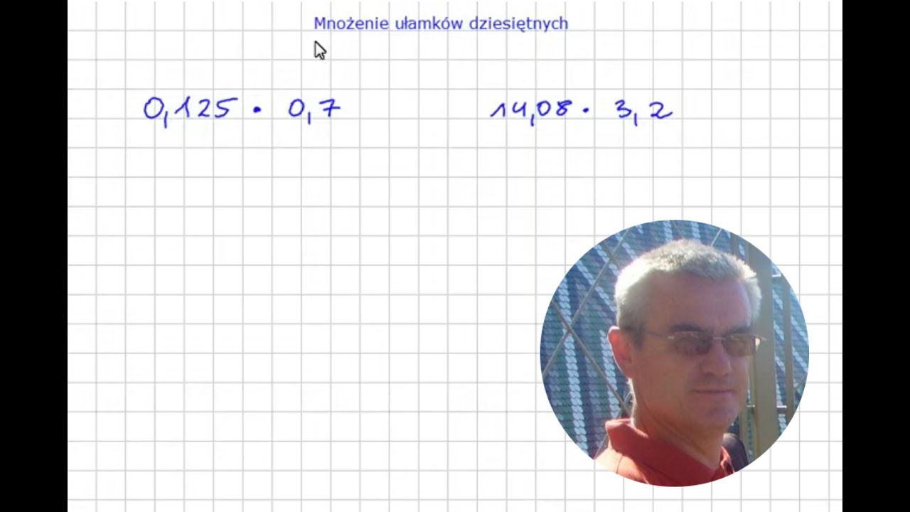 Mnożenie ułamków dziesiętnych - Matematyka Szkoła Podstawowa i Gimnazjum