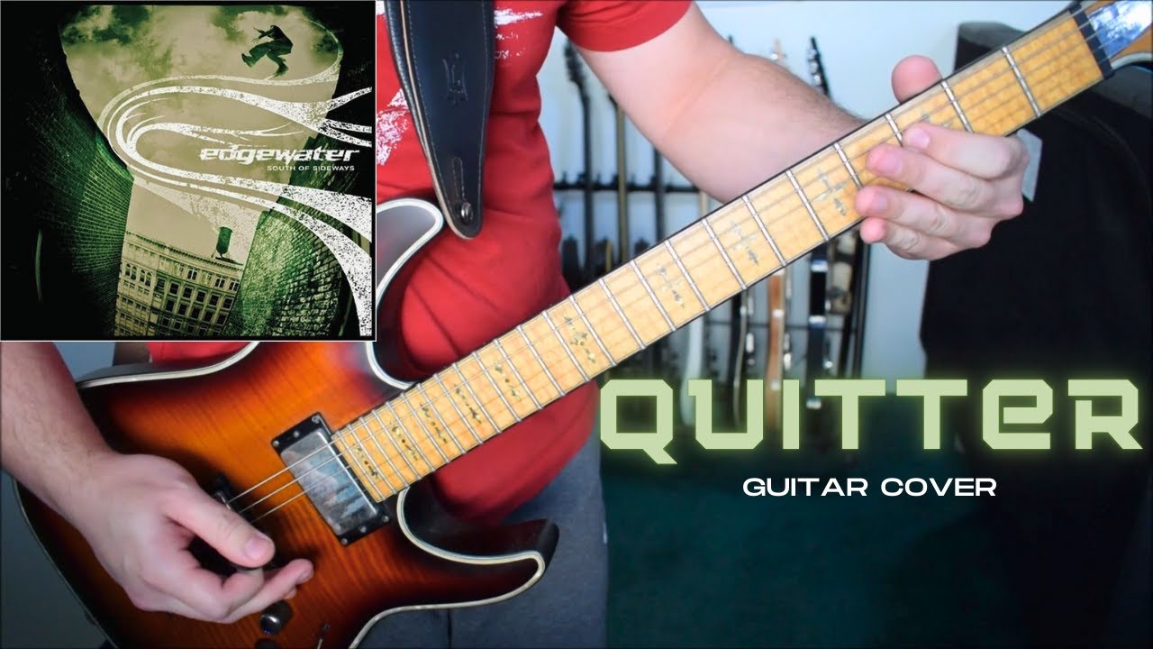 Edgewater - Quitter (Guitar Cover)