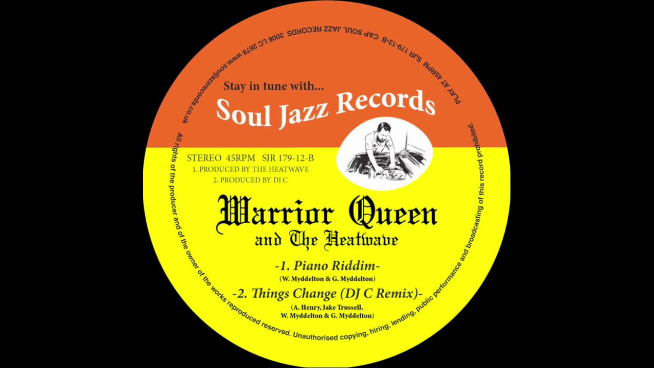 warrior queen & the heatwave - things change