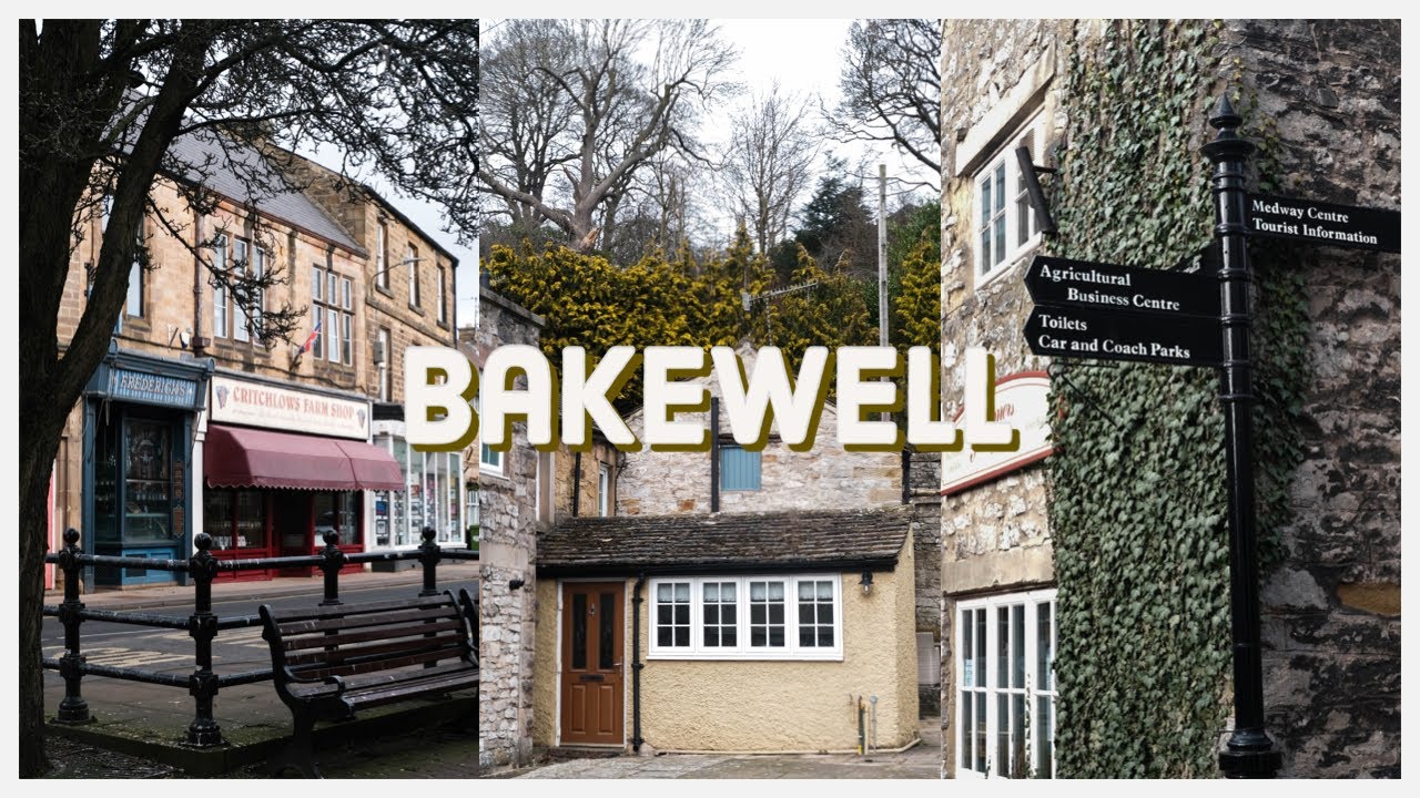 Bakewell 英國峰區 & Chesterfield