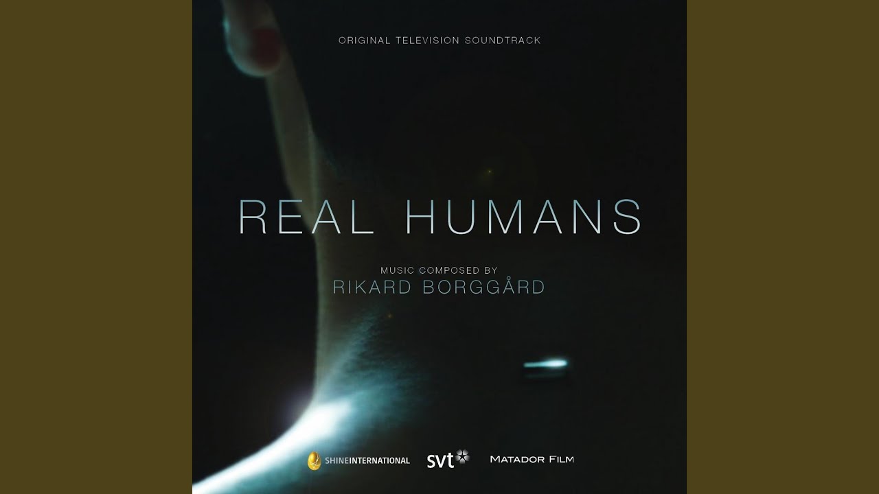 Real Humans (Main Theme)