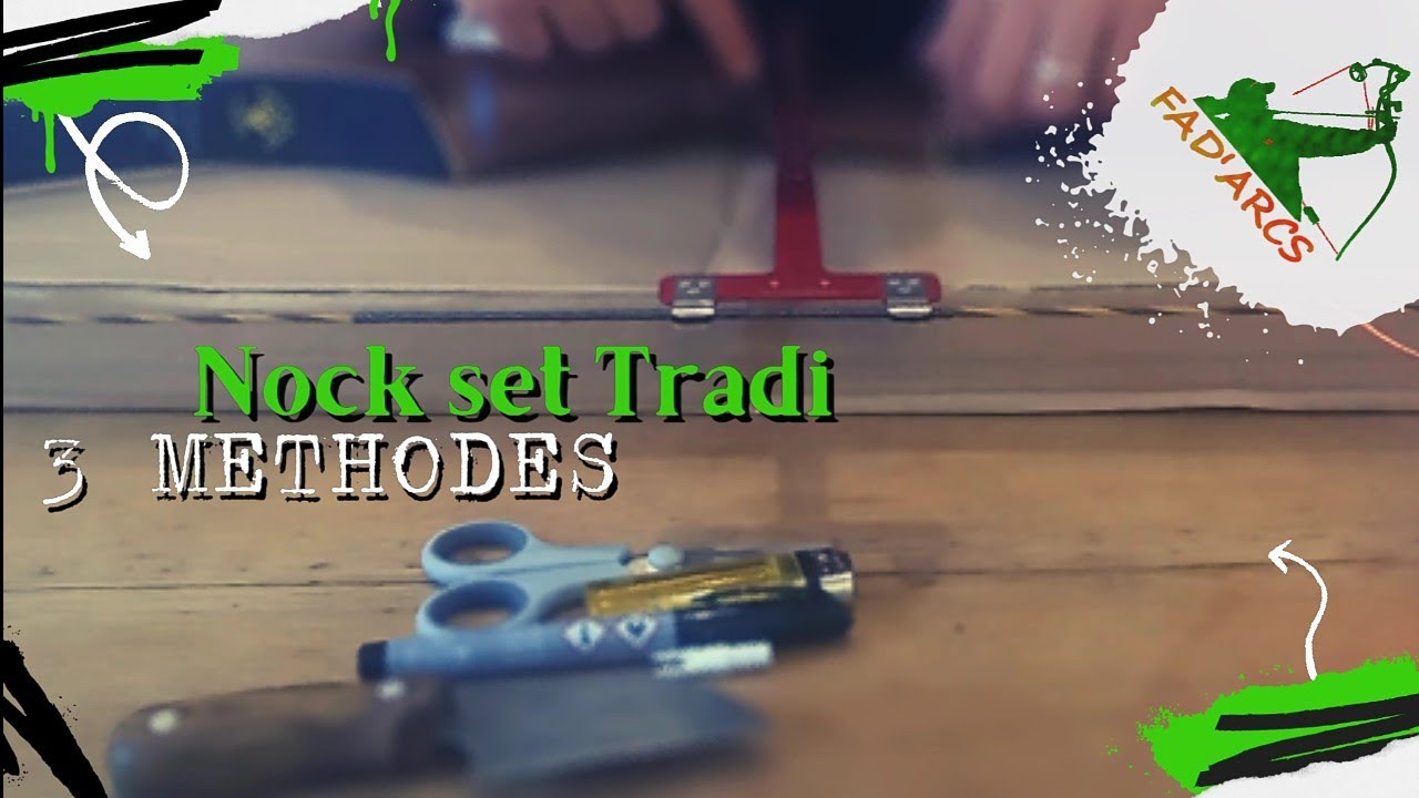 Faire son Nock set en fil!    3 Méthodes : Ajustable - Express - Académique
