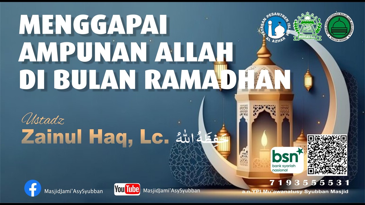 Menggapai Ampunan Allah di Bulan Ramadhan II Ustadz Zainul Haq, Lc. II Masjid Jami' Syubban