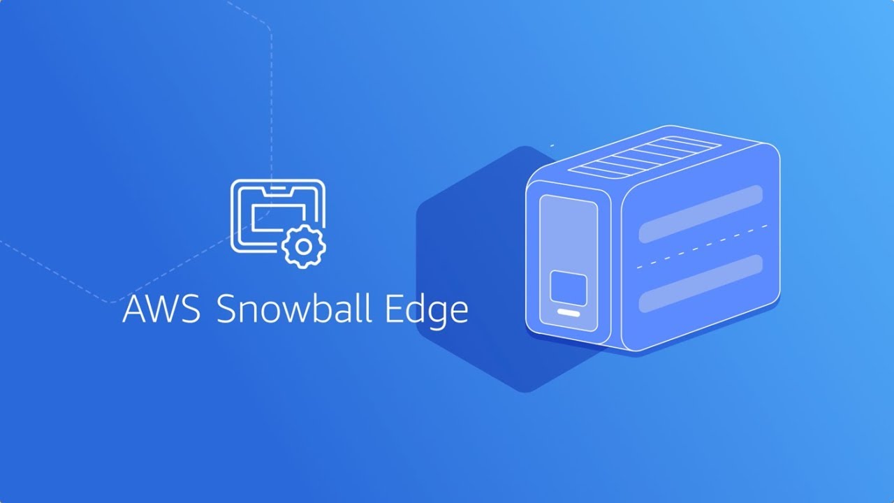 AWS Snowball Edge Overview