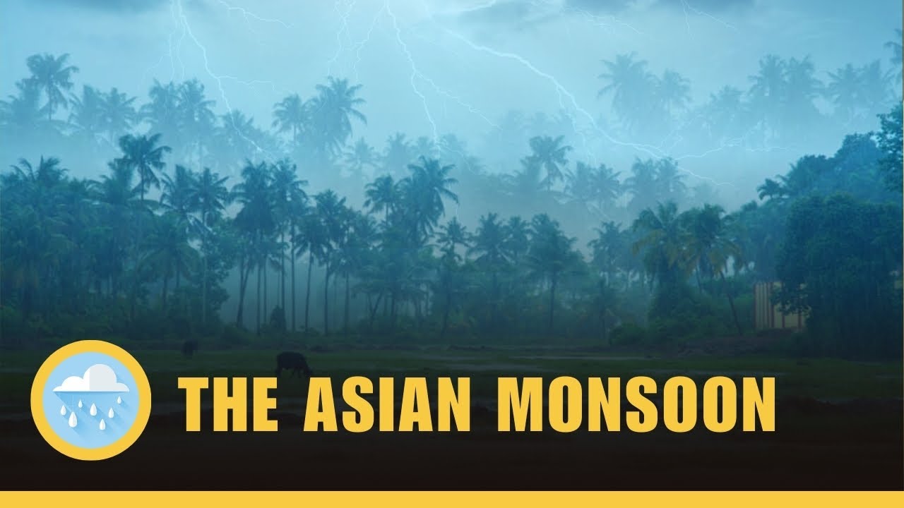 The Asian Monsoon - Earth's Mightiest Weather System