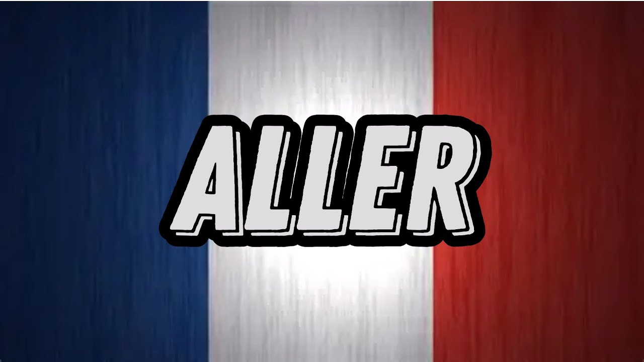 ALLER - Learn French Conjugations With Music – Conjugation Song (Present, Past, Future)