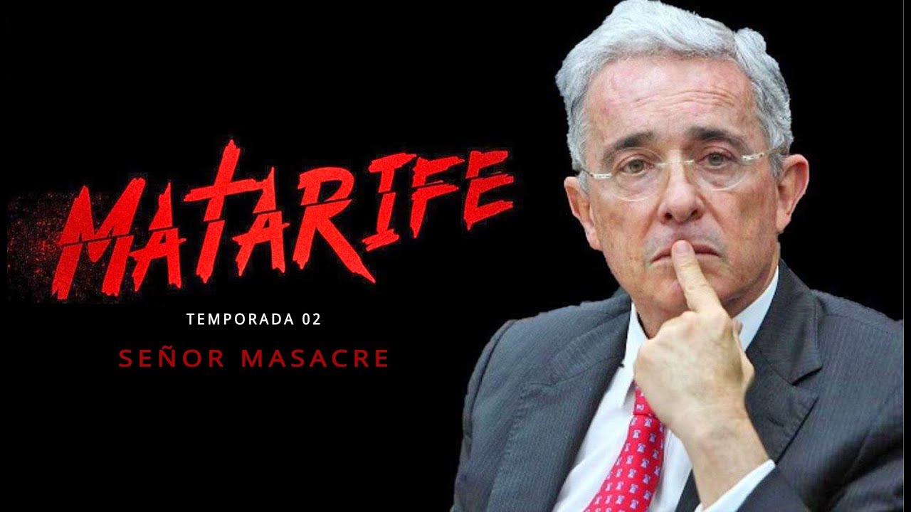 Matarife - Temporada 2 COMPLETA - FULL. Señor Masacre - Documental Investigativo Colombia