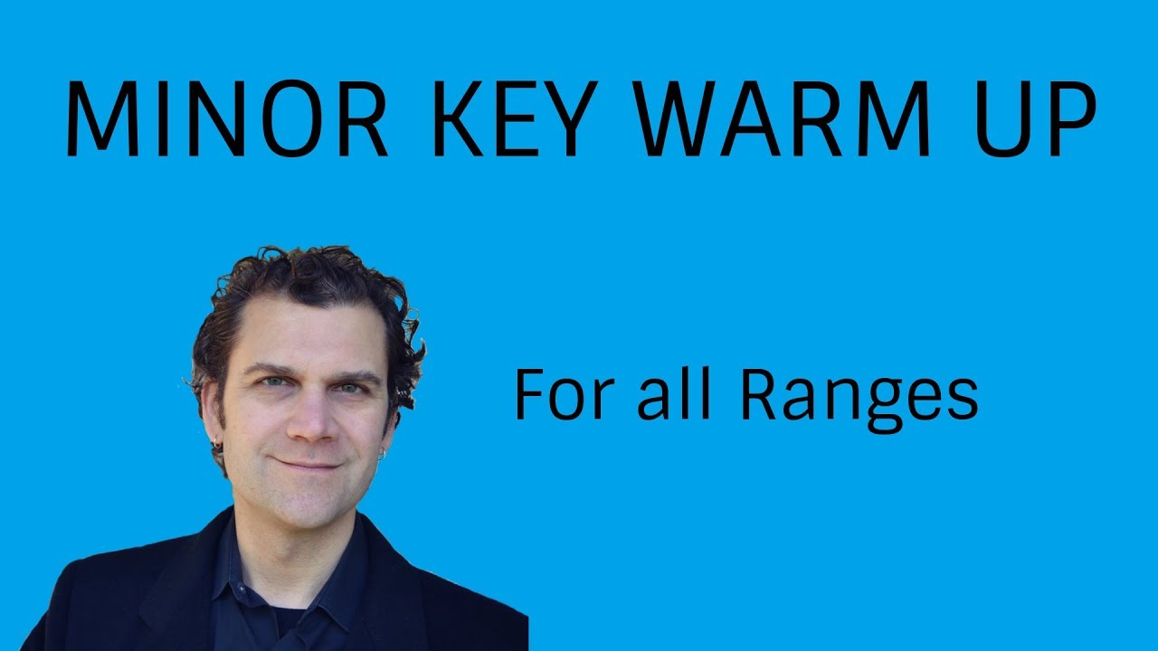 Singing Warm Up - Minor Key Singing - All Voices