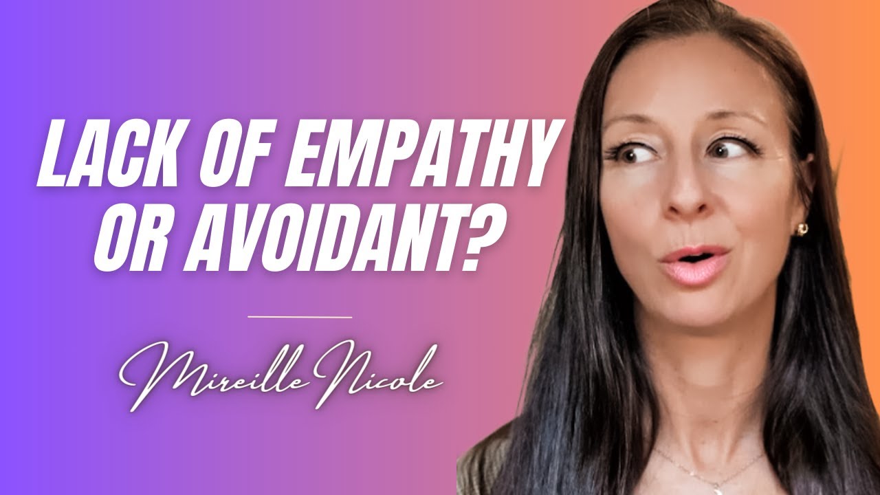 Does Your Partner Lack Empathy or is it an Avoidant Attachment Style