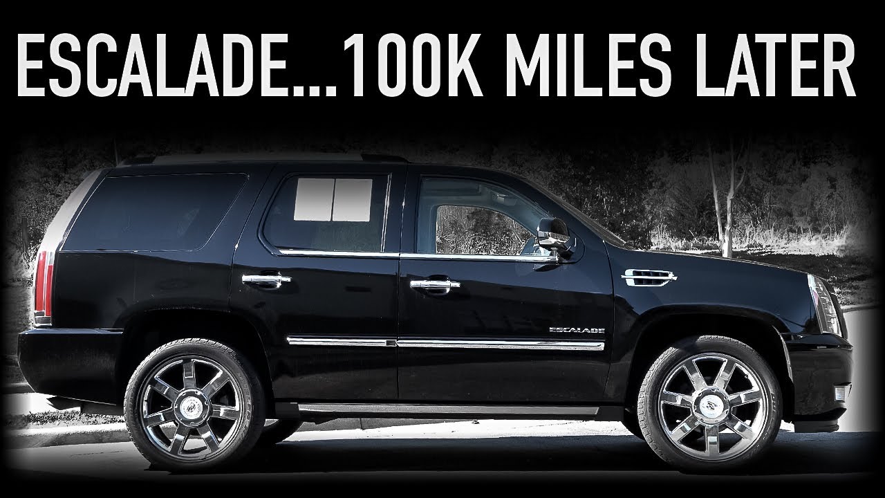 Cadillac Escalade...100k Miles Later