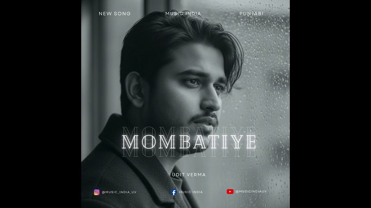 MOMBATIYE (Full Punjabi Song 2026) | Udit Verma | ​@MusicindiaUV