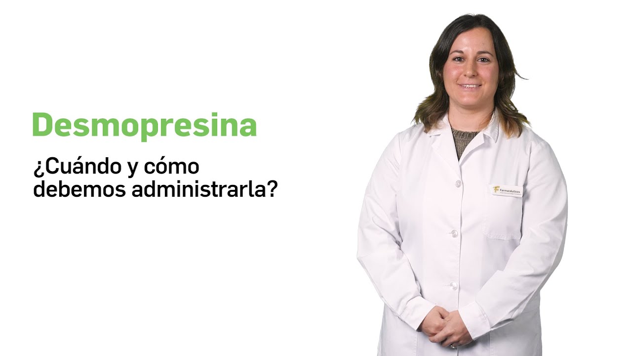 Desmopresina ¿cuándo y cómo debemos administrarla? Tu Farmacéutico Informa