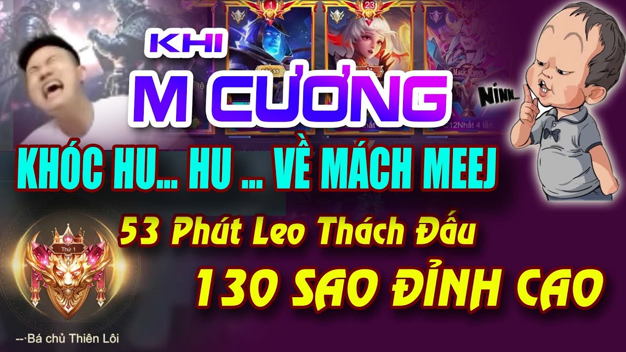 MCương Khóc Hu Hu Về Mách Mee  Khi Gặp Vĩnh Đất - 53 Phút Leo Thách Đấu 130 sao Căng Như Dây Đàn