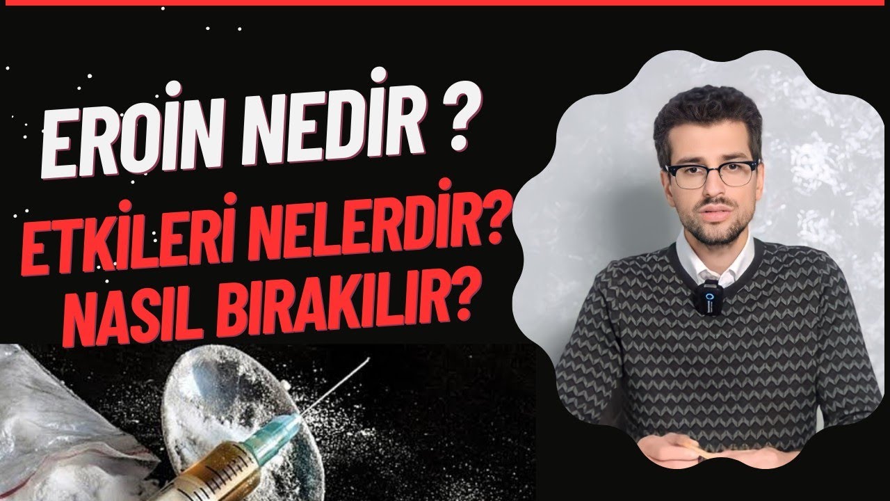 EROİN NEDİR? ETKİLERİ NELERDİR? NASIL BIRAKILIR? #rehberlik #psikoloji #psikolog