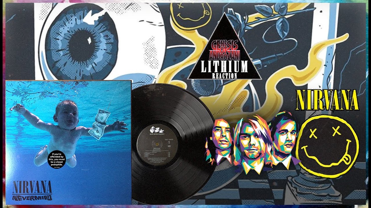 Nirvana REACTION: Lithium
