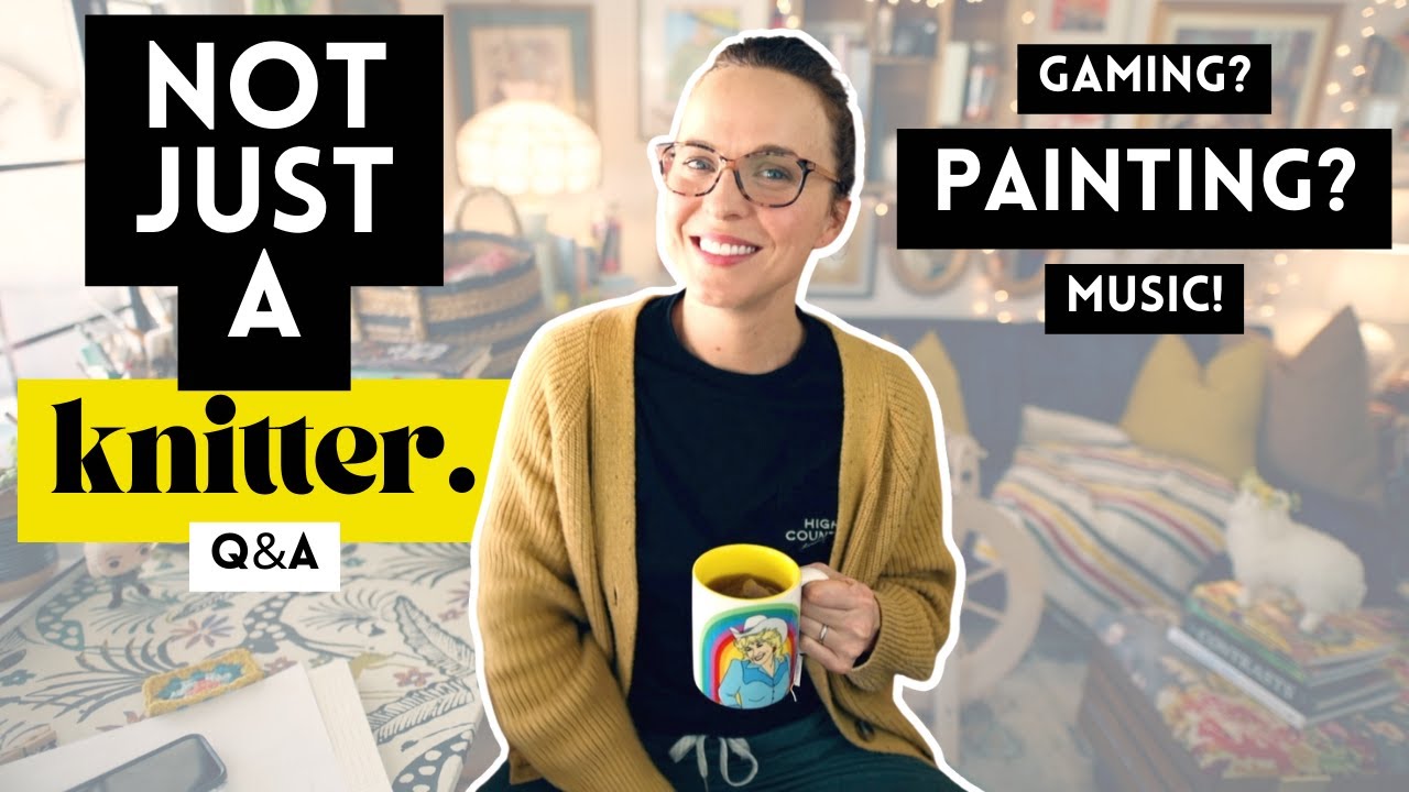 I'm not just a KNITTER.  Ask me anything! 😉