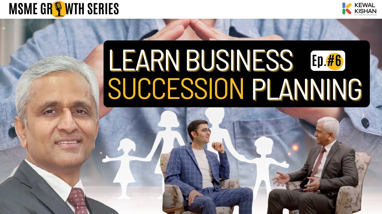 Business Succession Planning explained in detail | Rakesh Sharma | Kewal Kishan