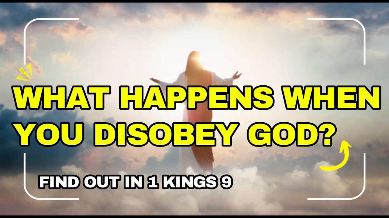 What Happens When You Disobey God?