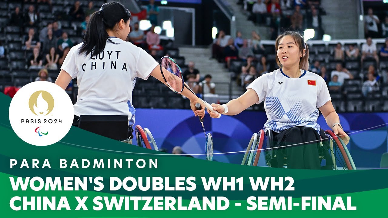 CHINA X SWITZERLAND - Women's Doubles WH1 WH2 Semi-final | Para Badminton - Paris 2024 Paralympics