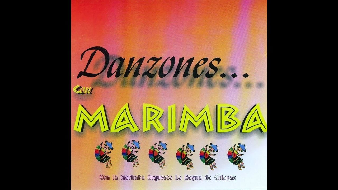 Marimba Orquesta La Reyna De Chiapas - Acayucan (Instrumental)
