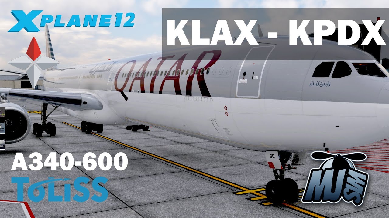 🔵 X-PLANE 12.3.1 | KLAX / Los Angeles ✈ KPDX / Portland | A340-600 Toliss #xplane12
