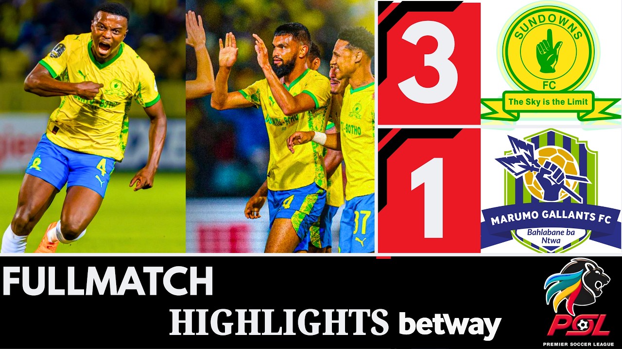 Mamelodi Sundowns vs Marumo Gallants | 3–1 Highlights | PSL | 17 March 2026