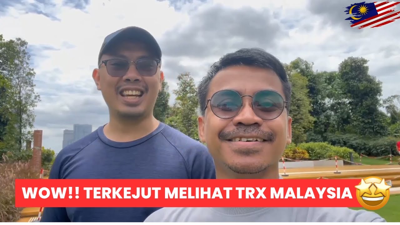 Pertama Kali Ke TRX Kuala Lumpur Dan Ternyata WOOWWW 😍