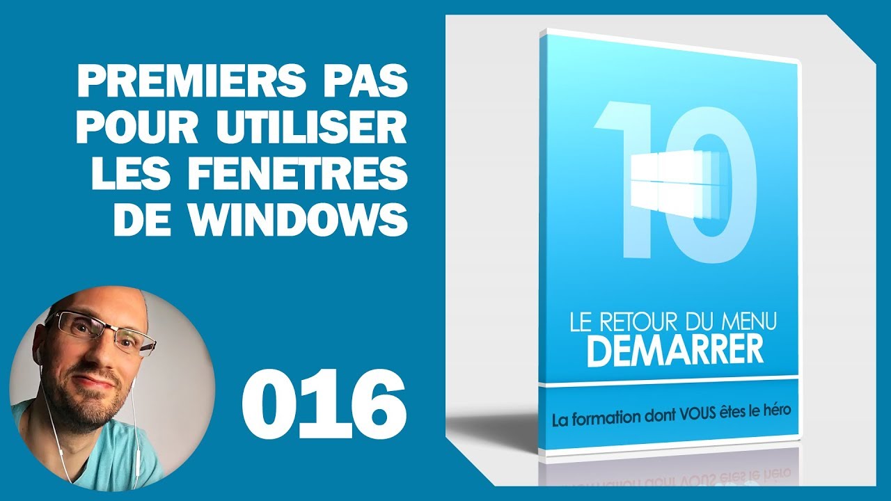 Premier pas pour bien utiliser les fenêtres de Windows 10