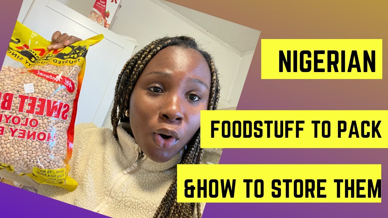 How I store and preserve my Nigerian foodstuff| Nigerian food to pack when traveling
