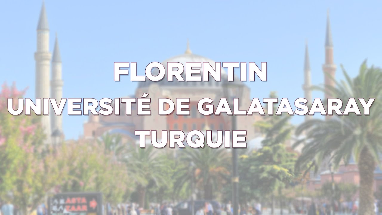Study Abroad ✈️ | Florentin à l'Université de Galatasaray, Turquie