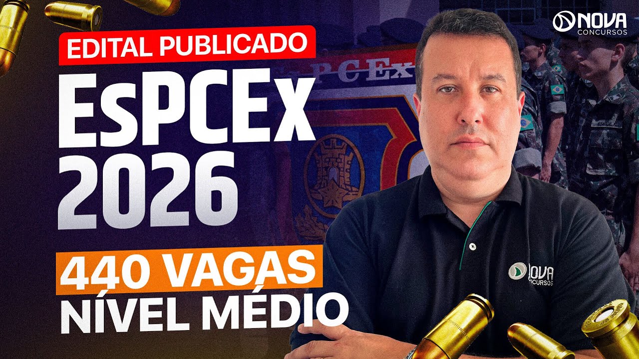 EDITAL PUBLICADO EsPCEx 2026: 440 VAGAS DE NÍVEL MÉDIO🔥